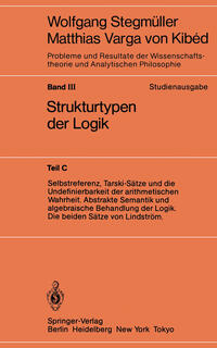 Selbstreferenz, Tarski-Sätze und die Undefinierbarkeit der arithmetischen Wahrheit. Abstrakte Semantik und algebraische Behandlung der Logik. Die beiden Sätze von Lindström