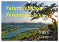 Naturerlebnisse Nürnberger Land (Wandkalender 2025 DIN A3 quer), CALVENDO Monatskalender