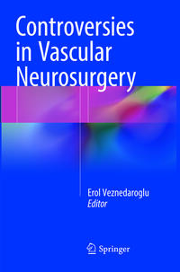 Controversies in Vascular Neurosurgery