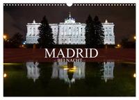 Madrid bei Nacht (Wandkalender 2025 DIN A3 quer), CALVENDO Monatskalender