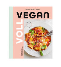 Voll vegan - Das Kochbuch