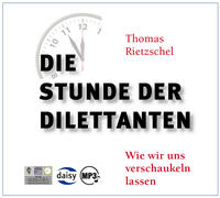 Die Stunde der Dilettanten