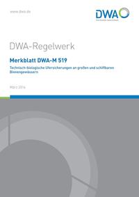 Merkblatt DWA-M 519 Technisch-biologische Ufersicherungen an großen und schiffbaren Binnengewässern