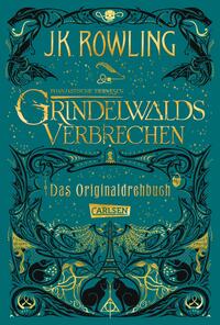 Phantastische Tierwesen: Grindelwalds Verbrechen (Das Originaldrehbuch)