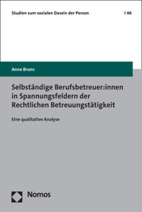 Selbständige Berufsbetreuer:innen in Spannungsfeldern der Rechtlichen Betreuungstätigkeit