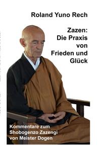 Zazen: Die Praxis von Frieden und Glück