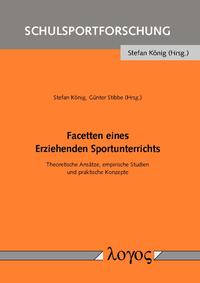 Facetten eines Erziehenden Sportunterrichts