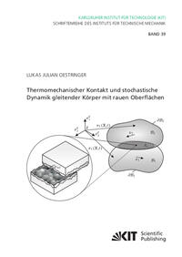 Thermomechanischer Kontakt und stochastische Dynamik gleitender Körper mit rauen Oberflächen