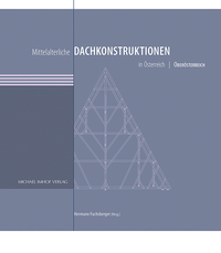 Mittelalterliche Dachkonstruktionen in Österreich