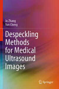 Despeckling Methods for Medical Ultrasound Images