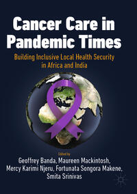 Cancer Care in Pandemic Times: Building Inclusive Local Health Security in Africa and India