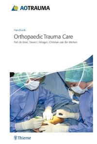 AO Handbook: Orthopedic Trauma Care