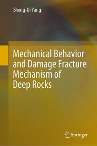 Mechanical Behavior and Damage Fracture Mechanism of Deep Rocks