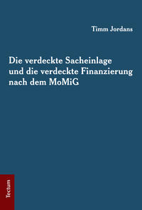 Die verdeckte Sacheinlage und die verdeckte Finanzierung nach dem MoMiG