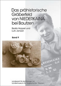 Das prähistorische Gräberfeld von Niederkaina bei Bautzen / Das prähistorische Gräberfeld von Niederkaina bei Bautzen