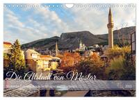 Die Altstadt von Mostar (Wandkalender 2025 DIN A4 quer), CALVENDO Monatskalender