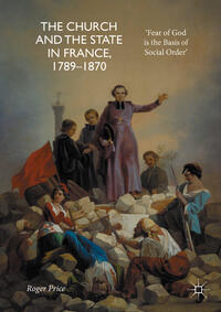 The Church and the State in France, 1789-1870