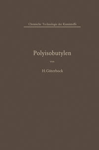 Polyisobutylen und Isobutylen-Mischpolymerisate