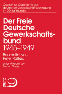 Der Freie Deutsche Gewerkschaftsbund 1945–1949