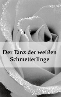 Der Tanz der weißen Schmetterlinge