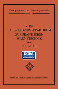 Vom Laboratoriumspraktikum zur praktischen Wärmetechnik