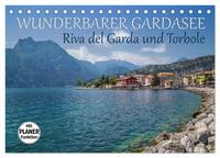 WUNDERBARER GARDASEE Riva del Garda und Torbole (Tischkalender 2025 DIN A5 quer), CALVENDO Monatskalender