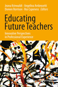 Educating Future Teachers: Innovative Perspectives in Professional Experience