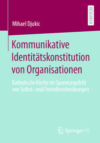 Kommunikative Identitätskonstitution von Organisationen