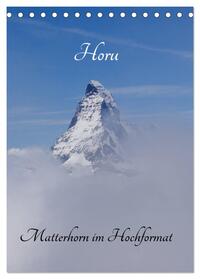 Horu Matterhorn im Hochformat (Tischkalender 2025 DIN A5 hoch), CALVENDO Monatskalender