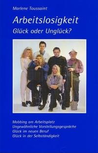 Arbeitslosigkeit - Glück oder Unglück?