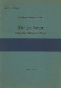 L.Dv. 6 Der Jagdflieger (Vorläufige Richtlinien im Kriege)