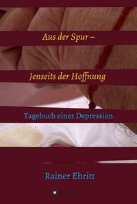 Aus der Spur – jenseits der Hoffnung