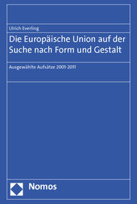 Die Europäische Union auf der Suche nach Form und Gestalt