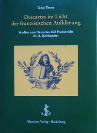 Descartes im Licht der französischen Aufklärung