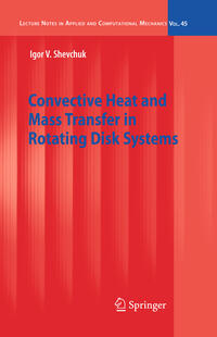 Convective Heat and Mass Transfer in Rotating Disk Systems