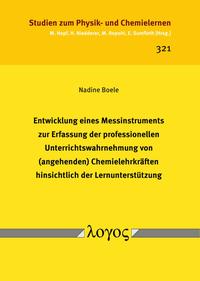 Entwicklung eines Messinstruments zur Erfassung der professionellen Unterrichtswahrnehmung von (angehenden) Chemielehrkräften hinsichtlich der Lernunterstützung