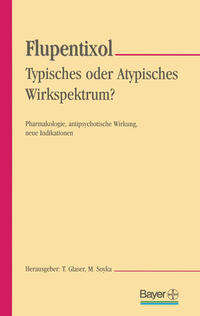 Flupentixol — Typisches oder atypisches Wirkspektrum?