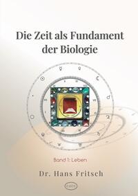 Die Zeit als Fundament der Biologie