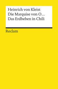 Die Marquise von O... · Das Erdbeben in Chili. Erzählungen. Textausgabe mit Anhang/Worterklärungen und Nachwort