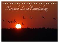 Kranich-Land Brandenburg (Tischkalender 2025 DIN A5 quer), CALVENDO Monatskalender