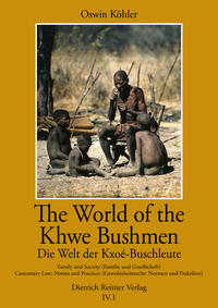 The World of the Khwe Bushmen in Southern Africa — Die Welt der Kxoé-Buschleute im südlichen Afrika