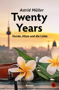 Twenty Years – Hunde, Hitze und die Liebe