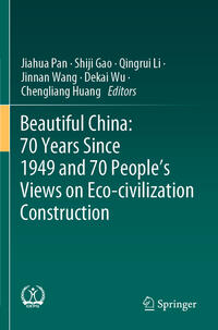 Beautiful China: 70 Years Since 1949 and 70 People’s Views on Eco-civilization Construction