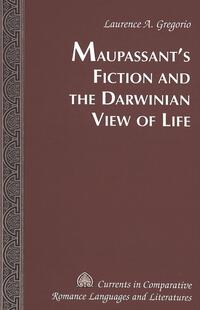 Maupassant’s Fiction and the Darwinian View of Life