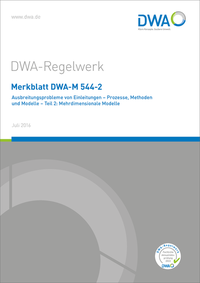 Merkblatt DWA-M 544-2 Ausbreitungsprobleme von Einleitungen - Prozesse, Methoden und Modelle - Teil 2: Mehrdimensionale Modelle