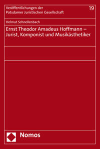 Ernst Theodor Amadeus Hoffmann – Jurist, Komponist und Musikästhetiker