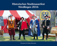 Historisches Stadtmauerfest Nördlingen 2016