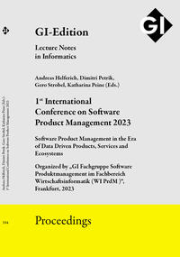 GI Edition Proceedings Band 334 "1st International Conference on Software Product Management 2023"