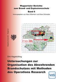 Untersuchungen zur Organisation des Abwehrenden Brandschutzes mit Methoden des Operation Research