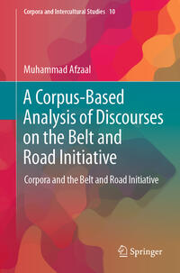 A Corpus-Based Analysis of Discourses on the Belt and Road Initiative